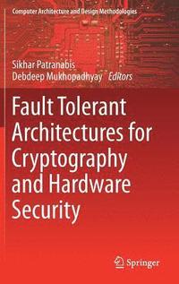 bokomslag Fault Tolerant Architectures for Cryptography and Hardware Security