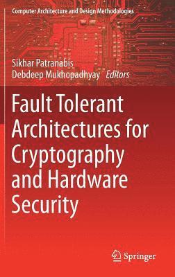 bokomslag Fault Tolerant Architectures for Cryptography and Hardware Security