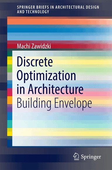 Machi Zawidzki - Discrete Optimization in Architecture, Häftad