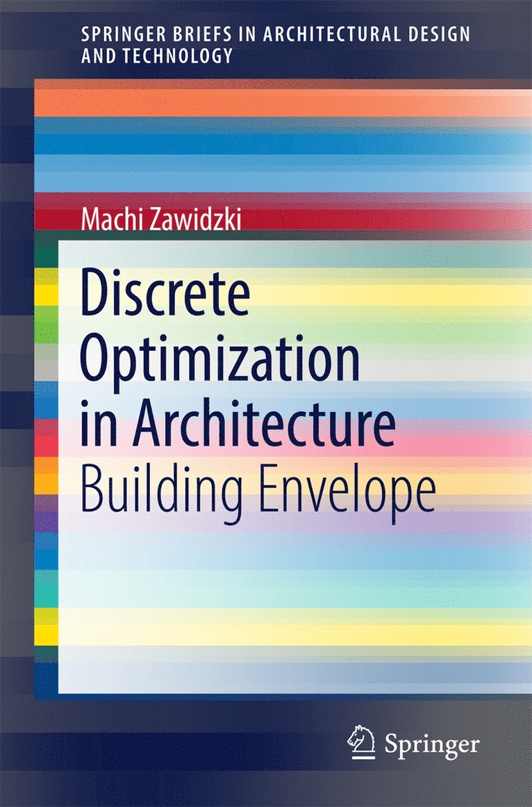 Machi Zawidzki - Discrete Optimization in Architecture, Häftad