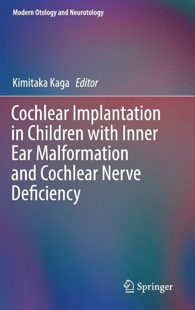 bokomslag Cochlear Implantation in Children with Inner Ear Malformation and Cochlear Nerve Deficiency