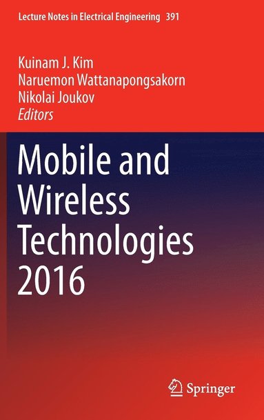 bokomslag Mobile and Wireless Technologies 2016