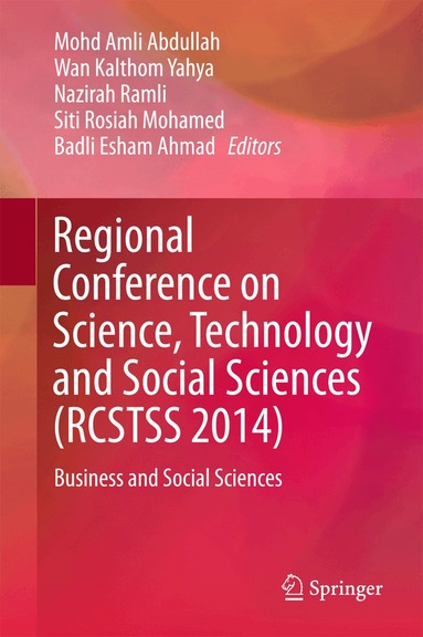 Mohd Amli Abdullah, Wan Kalthom Yahya, Nazirah Ramli, Siti Rosiah Mohamed, Badli Esham Ahmad - Regional Conference on Science, Technology and Social Sciences (RCSTSS 2014), Inbunden