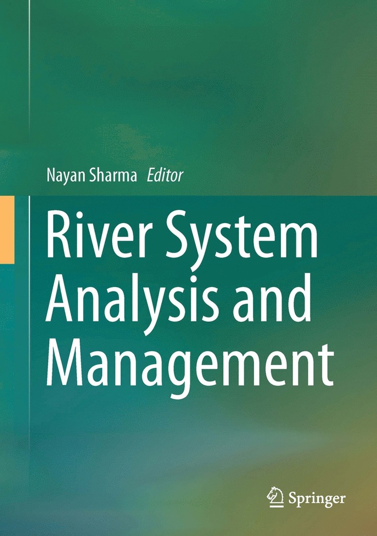 Nayan Sharma - River System Analysis and Management, Inbunden