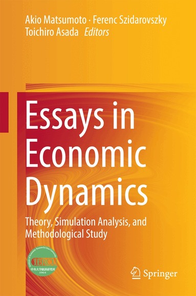 Akio Matsumoto, Ferenc Szidarovszky, Toichiro Asada - Essays in Economic Dynamics, Inbunden