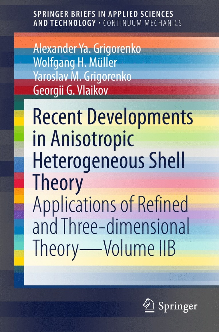 Alexander Ya. Grigorenko, Wolfgang H. Müller, Yaroslav M. Grigorenko, Georgii G. Vlaikov, Wolfgang H. Muller, Alexander Ya Grigorenko - Recent Developments in Anisotropic Heterogeneous Shell Theory, Häftad