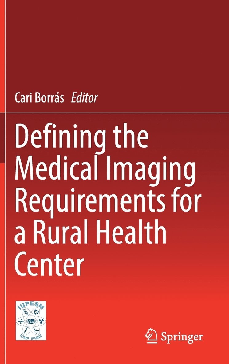 Cari Borrás, Cari Borras - Defining the Medical Imaging Requirements for a Rural Health Center, Inbunden