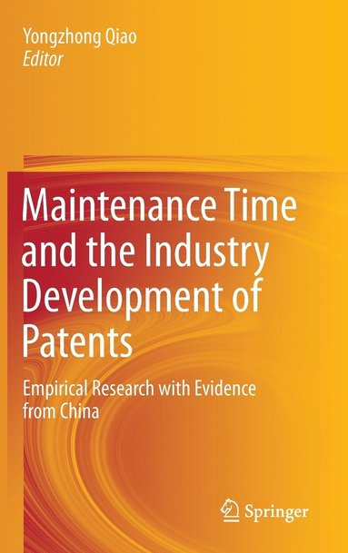 bokomslag Maintenance Time and the Industry Development of Patents