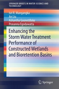 bokomslag Enhancing the Storm Water Treatment Performance of Constructed Wetlands and Bioretention Basins