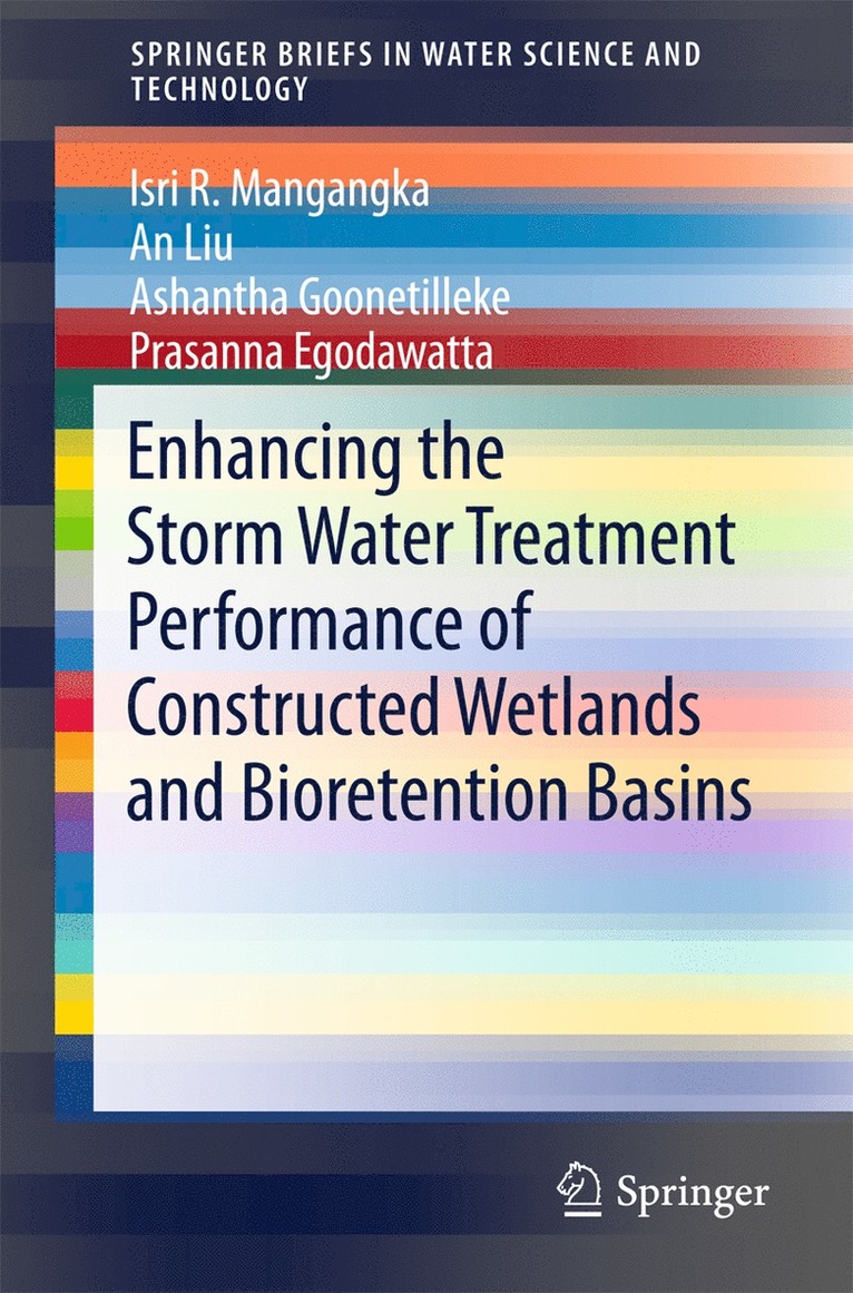 Enhancing the Storm Water Treatment Performance of Constructed Wetlands and Bioretention Basins 1