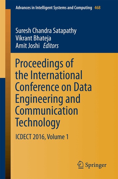 Suresh Chandra Satapathy, Vikrant Bhateja, Amit Joshi - Proceedings of the International Conference on Data Engineering and Communication Technology, Häftad