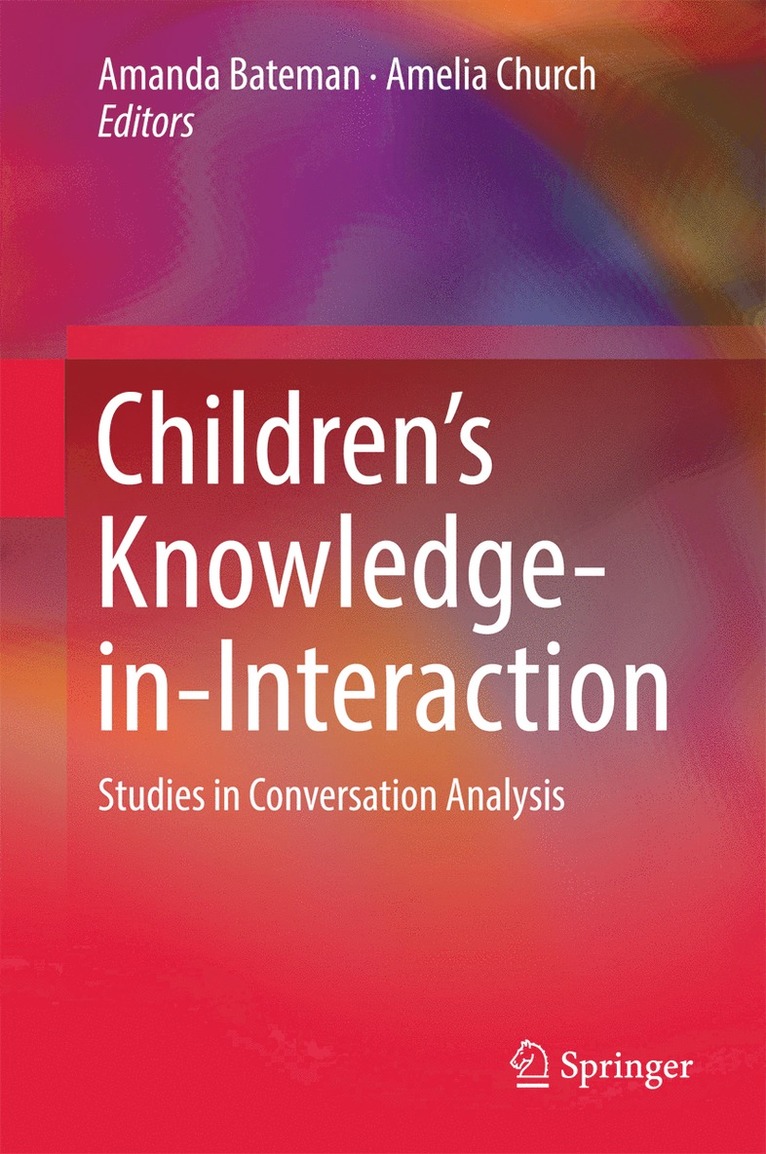 Amanda Bateman, Amelia Church - Children’s Knowledge-in-Interaction, Inbunden