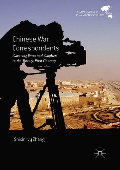 Shixin Ivy Zhang - Chinese War Correspondents, Inbunden