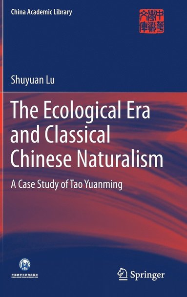 bokomslag Ecological Era and Classical Chinese Naturalism