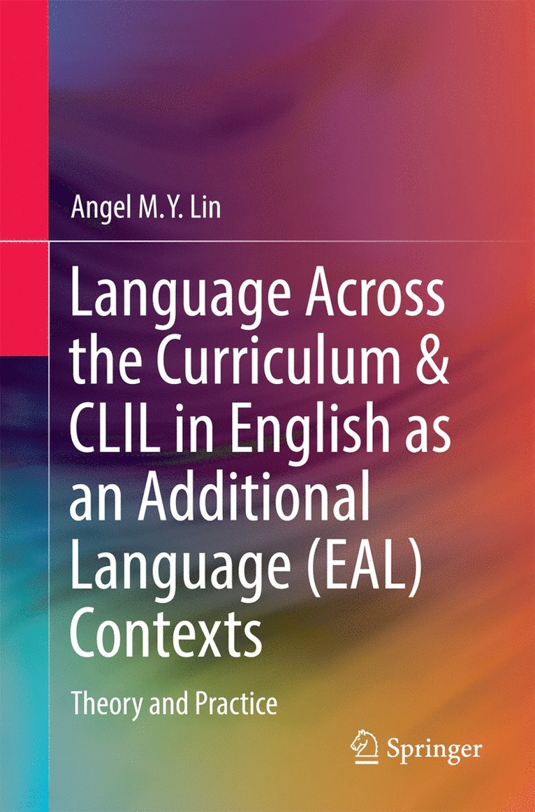 Language Across the Curriculum & CLIL in English as an Additional Language (EAL) Contexts 1