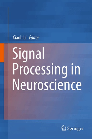 Xiaoli Li - Signal Processing in Neuroscience, Inbunden