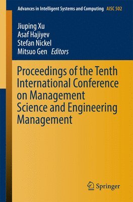Proceedings of the Tenth International Conference on Management Science and Engineering Management 1