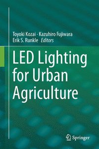 bokomslag LED Lighting for Urban Agriculture