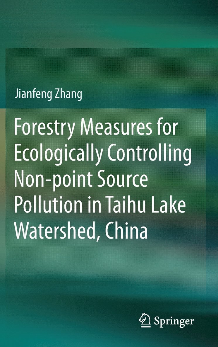 Forestry Measures for Ecologically Controlling Non-point Source Pollution in Taihu Lake Watershed, China 1