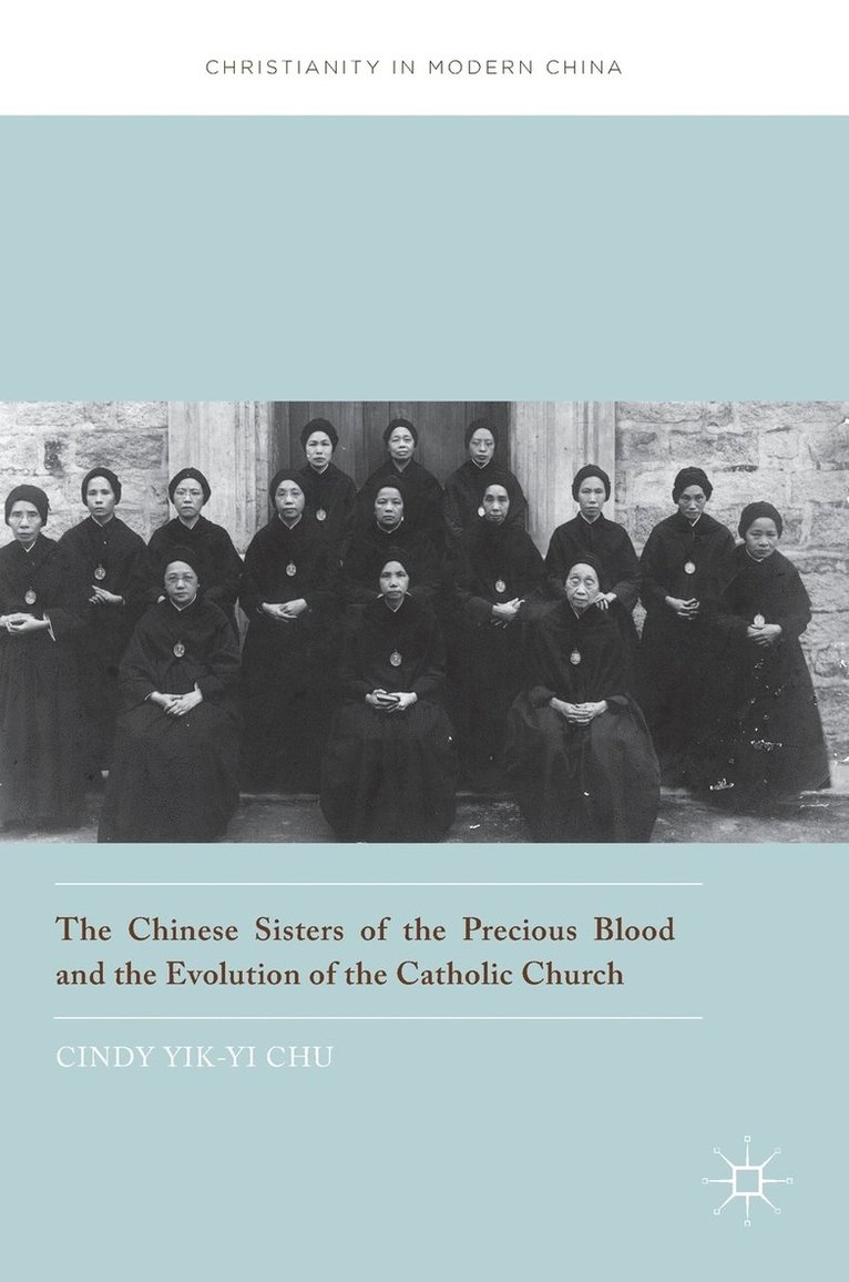 The Chinese Sisters of the Precious Blood and the Evolution of the Catholic Church 1