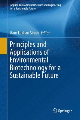 bokomslag Principles and Applications of Environmental Biotechnology for a Sustainable Future