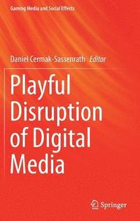 bokomslag Playful Disruption of Digital Media