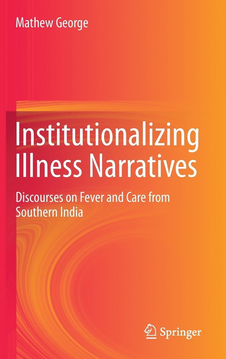 Mathew George - Institutionalizing Illness Narratives, Inbunden. Tillgänglighet: Lägg i varukorg