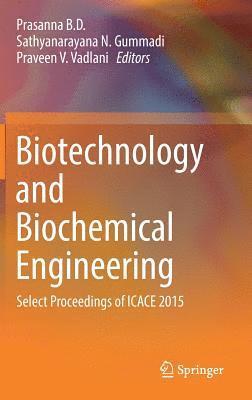 bokomslag Biotechnology and Biochemical Engineering