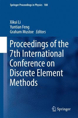 Proceedings of the 7th International Conference on Discrete Element Methods 1