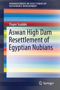 bokomslag Aswan High Dam Resettlement of Egyptian Nubians