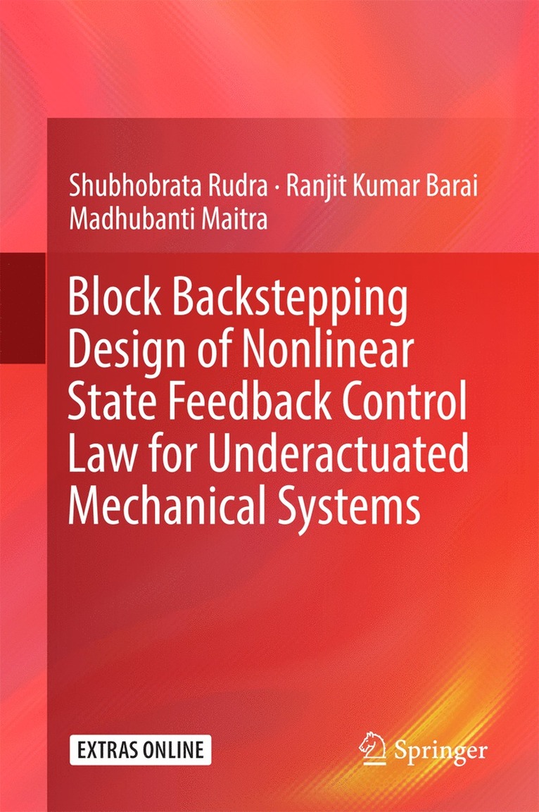 Block Backstepping Design of Nonlinear State Feedback Control Law for Underactuated Mechanical Systems 1