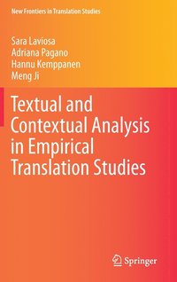 bokomslag Textual and Contextual Analysis in Empirical Translation Studies