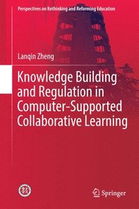 bokomslag Knowledge Building and Regulation in Computer-Supported Collaborative Learning