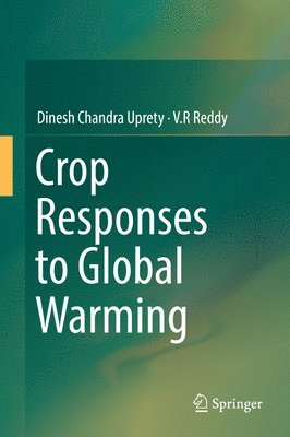 Crop Responses to Global Warming 1