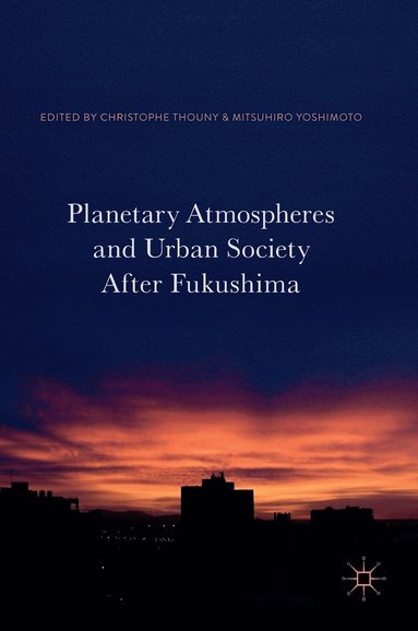 bokomslag Planetary Atmospheres and Urban Society After Fukushima