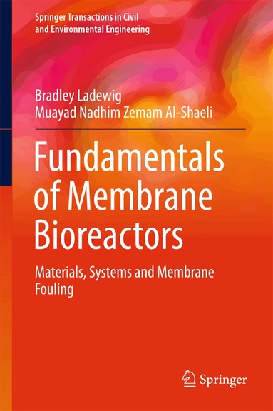 Bradley Ladewig, Muayad Nadhim Zemam Al-Shaeli - Fundamentals of Membrane Bioreactors, Inbunden