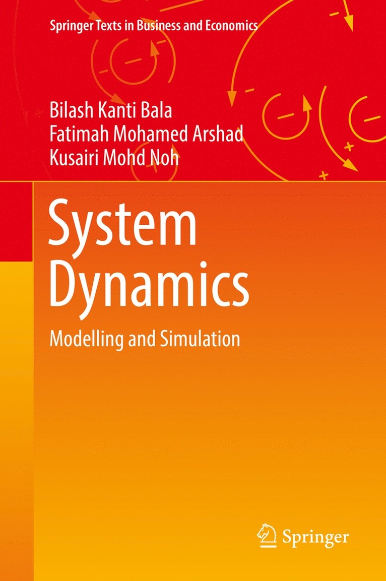 Bilash Kanti Bala, Fatimah Mohamed Arshad, Kusairi Mohd Noh - System Dynamics, Inbunden