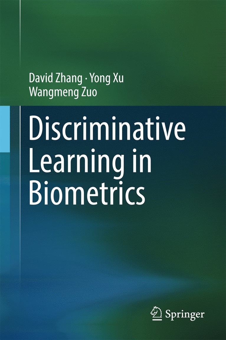 Discriminative Learning in Biometrics 1