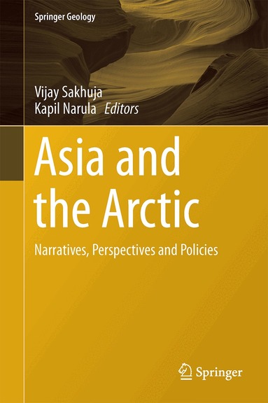 Vijay Sakhuja, Kapil Narula - Asia and the Arctic, Inbunden
