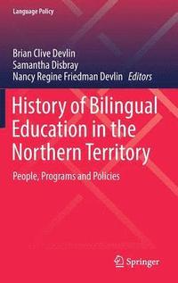 bokomslag History of Bilingual Education in the Northern Territory