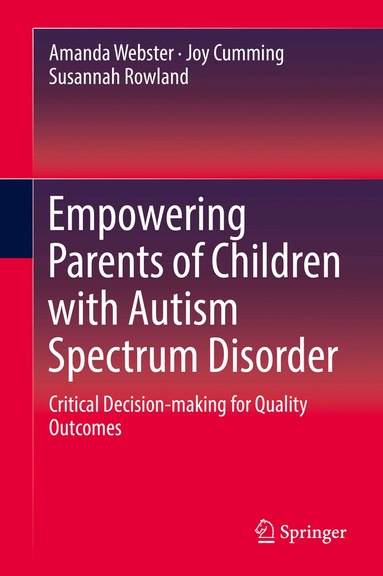 Amanda Webster, Joy Cumming, Susannah Rowland - Empowering Parents of Children with Autism Spectrum Disorder, Inbunden