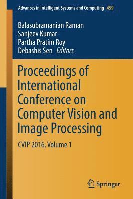 Proceedings of International Conference on Computer Vision and Image Processing 1