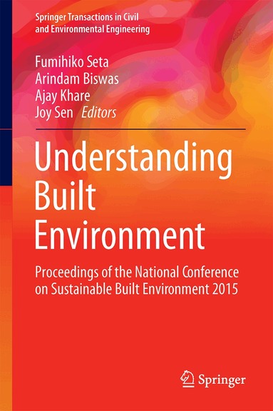 Fumihiko Seta, Arindam Biswas, Ajay Khare, Joy Sen - Understanding Built Environment, Inbunden