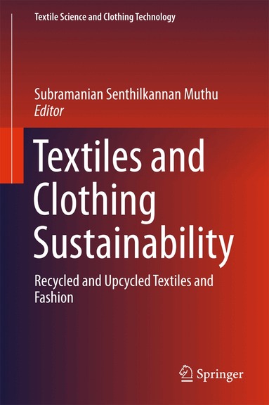 Subramanian Senthilkannan Muthu - Textiles and Clothing Sustainability, Inbunden