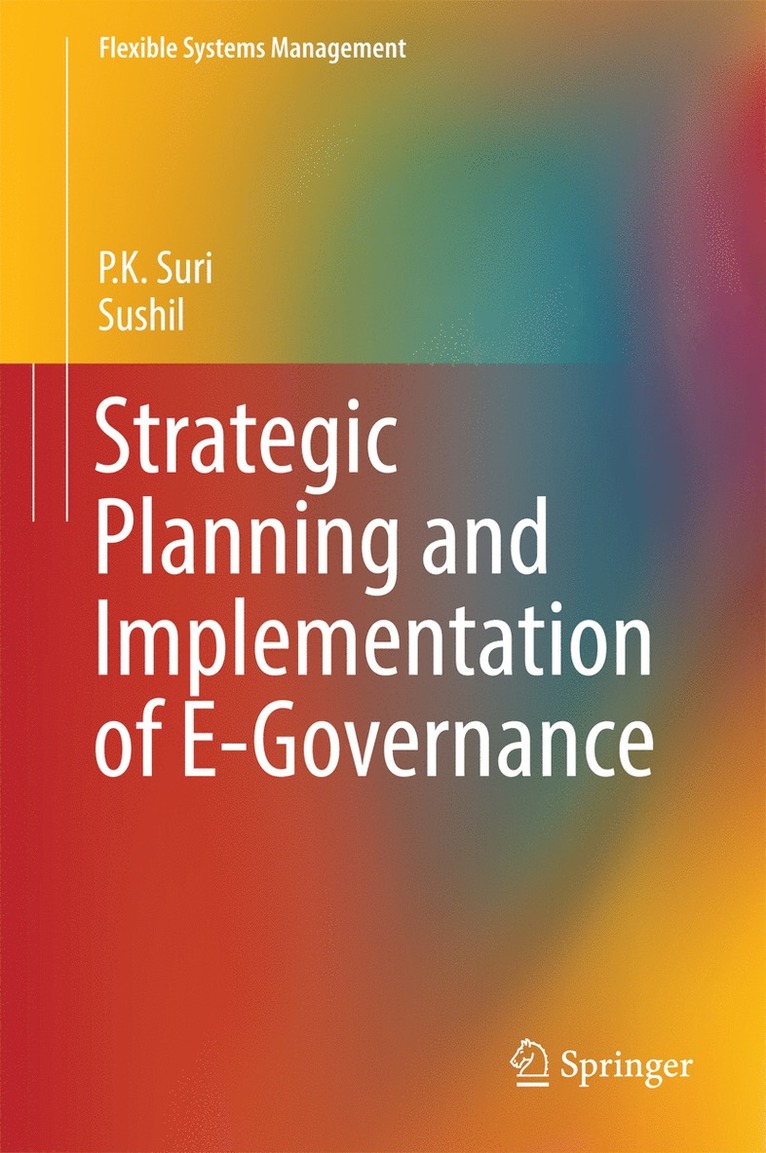 P.K. Suri, Sushil, P. K. Suri - Strategic Planning and Implementation of E-Governance, Inbunden