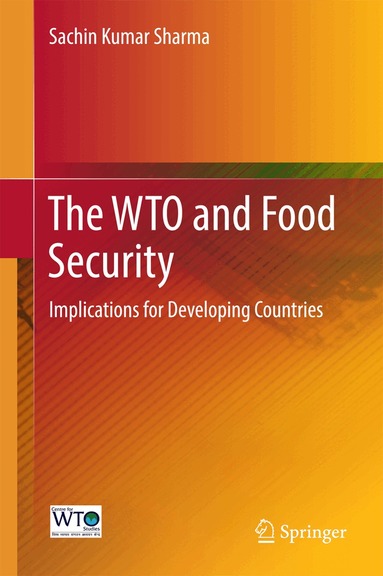 Sachin Kumar Sharma - WTO and Food Security, Inbunden