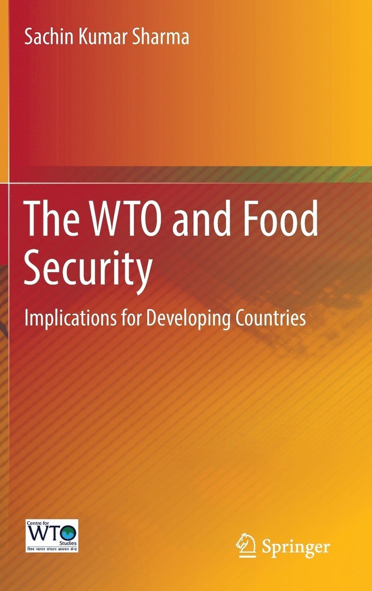 Sachin Kumar Sharma - WTO and Food Security, Inbunden
