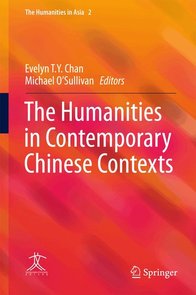 Evelyn T. Y. Chan, Michael O'Sullivan - Humanities in Contemporary Chinese Contexts, Inbunden