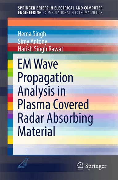 Hema Singh, Simy Antony, Harish Singh Rawat - EM Wave Propagation Analysis in Plasma Covered Radar Absorbing Material, Häftad