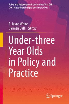 bokomslag Under-three Year Olds in Policy and Practice